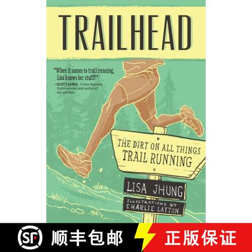 【3-4周达】Trailhead: The Dirt on All Things Trail Running: The Dirt on All Things Trail Running [9781937715328]