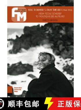 【3-4周达】Eric Rohmer's Film Theory (1948-1953): From 'école Scherer' to 'politique des auteurs' [9789462985803]