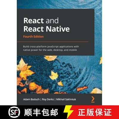 预订 React and React Native - Fourth Edition: Build cross-platform JavaScript applications with nativ... [9781803231280]