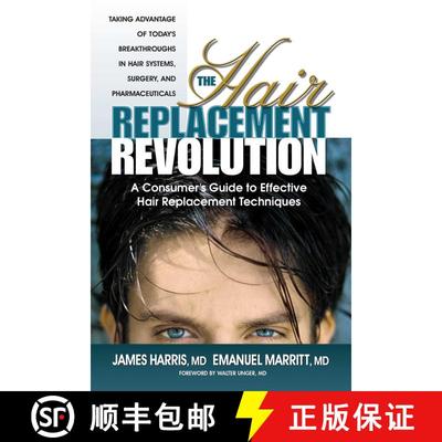 【3-4周达】The Hair Replacement Revolution: A Consumer's Guide to Effective Hair Replacement Techniques [9780757000041]