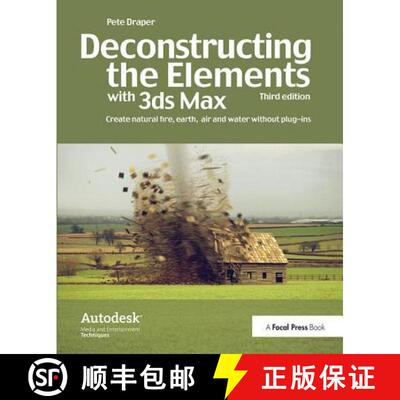 【3-4周达】Deconstructing the Elements with 3ds Max: Create Natural Fire, Earth, Air and Water Withou... [9781138400870]