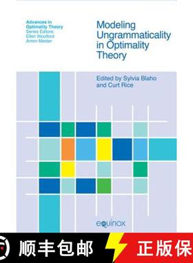 【3-4周达】Modeling Ungrammaticality in Optimality Theory [9781845532161]