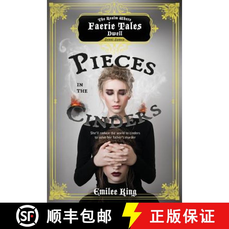 【2-3周达】Pieces in the Cinders, Season One (A Faerie Tales Series) [9781947655270]
