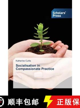 预订 Socialisation in Compassionate Practice [9783639769517]