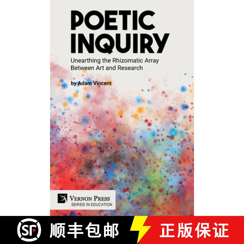 【2-3周达】Poetic Inquiry: Unearthing the Rhizomatic Array Between Art and Research [9781648895616]