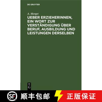 【3-4周达】Ueber Erzieherinnen, Ein Wort Zur Verstandigung Uber Beruf, Ausbildung Und Leistungen Ders... [9783112606513]