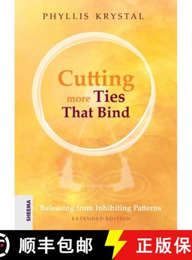 预订 Cutting more Ties That Bind: Releasing from Inhibiting Patterns - Extended Edition [9783948177539]