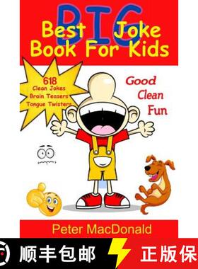 预订 Best BIG Joke Book For Kids: Hundreds Of Good Clean Jokes, Brain Teasers and Tongue Twisters For... [9780995436213]