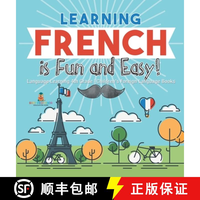 【2-3周达】Learning French is Fun and Easy! - Language Learning 4th Grade | Children's Foreign Langua... [9798869419736]