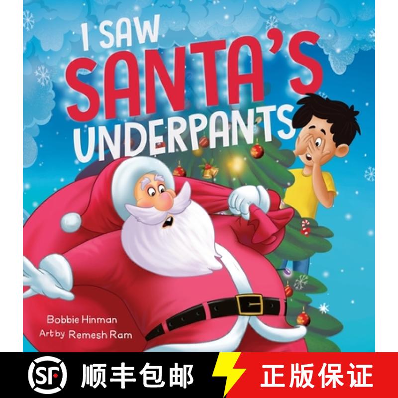 预订 I Saw Santa's Underpants: A Funny Rhyming Christmas Story for Kids Ages 4-8 [9781736545973]