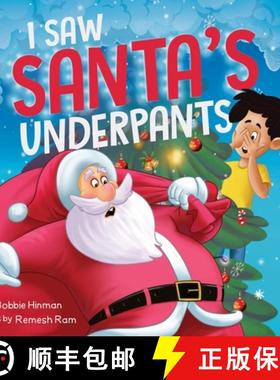 【3-4周达】I Saw Santa's Underpants: A Funny Rhyming Christmas Story for Kids Ages 4-8 [9781736545973]