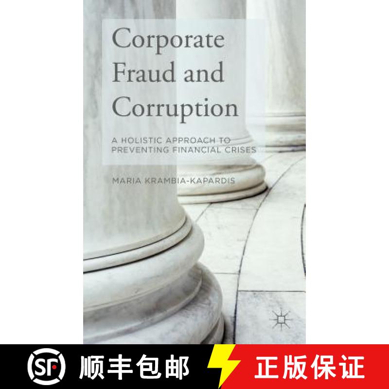 【3-4周达】Corporate Fraud and Corruption : A Holistic Approach to Preventing Financial Crises [9781137406422]