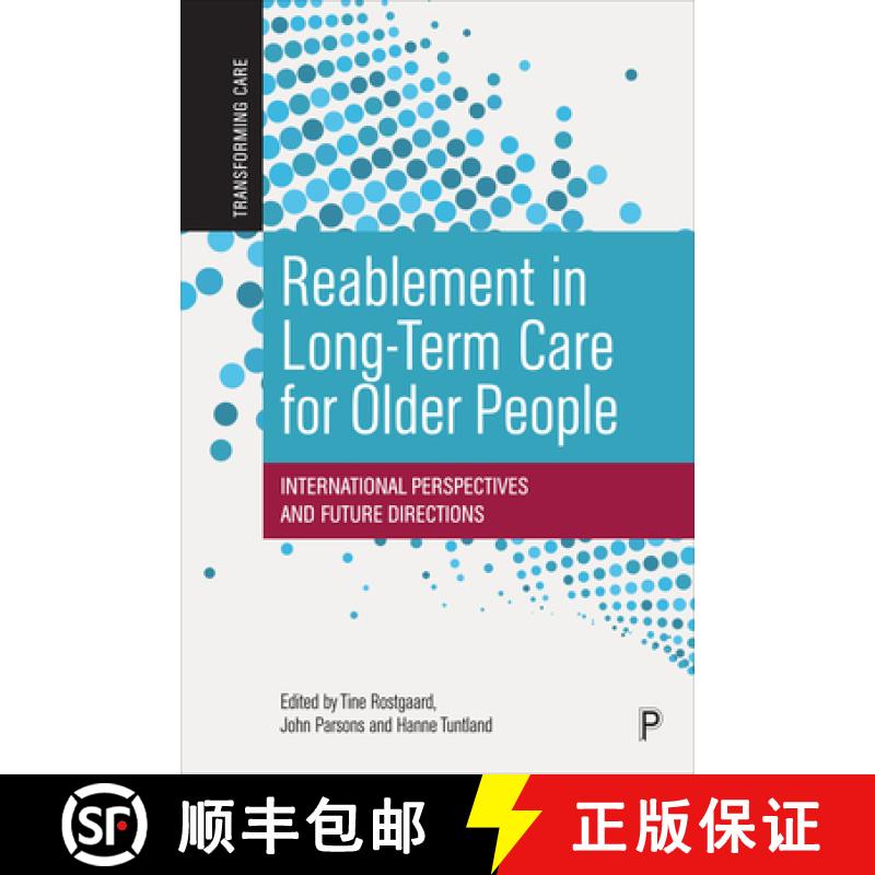 【2-3周达】Reablement in Long-Term Care for Older People: International Perspectives and Future Direc... [9781447359920]