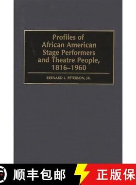 预订 Profiles of African American Stage Performers and Theatre People, 1816-1960 [9780313295348]