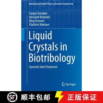 【3-4周达】Liquid Crystals in Biotribology : Synovial Joint Treatment (1st ed. 2016) (1st ed. 2016) (... [9783319203485]