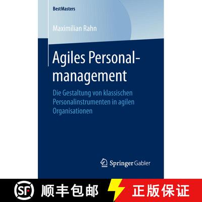 【3-4周达】Agiles Personalmanagement : Die Gestaltung von klassischen Personalinstrumenten in agilen ... [9783658230210]