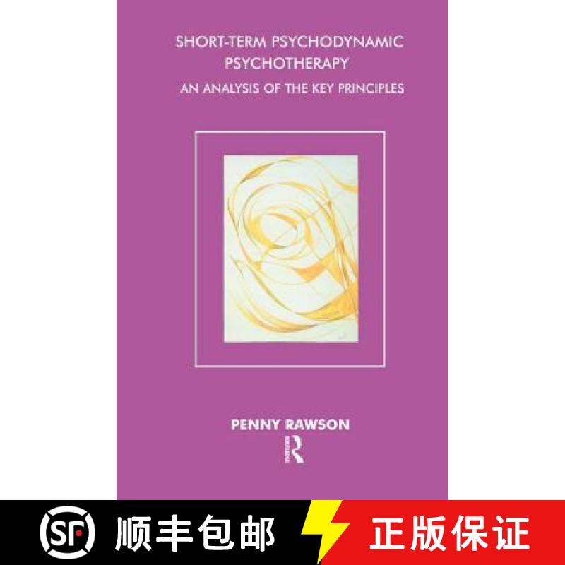 【3-4周达】Short-Term Psychodynamic Psychotherapy: An Analysis of the Key Principles [9781855752931]