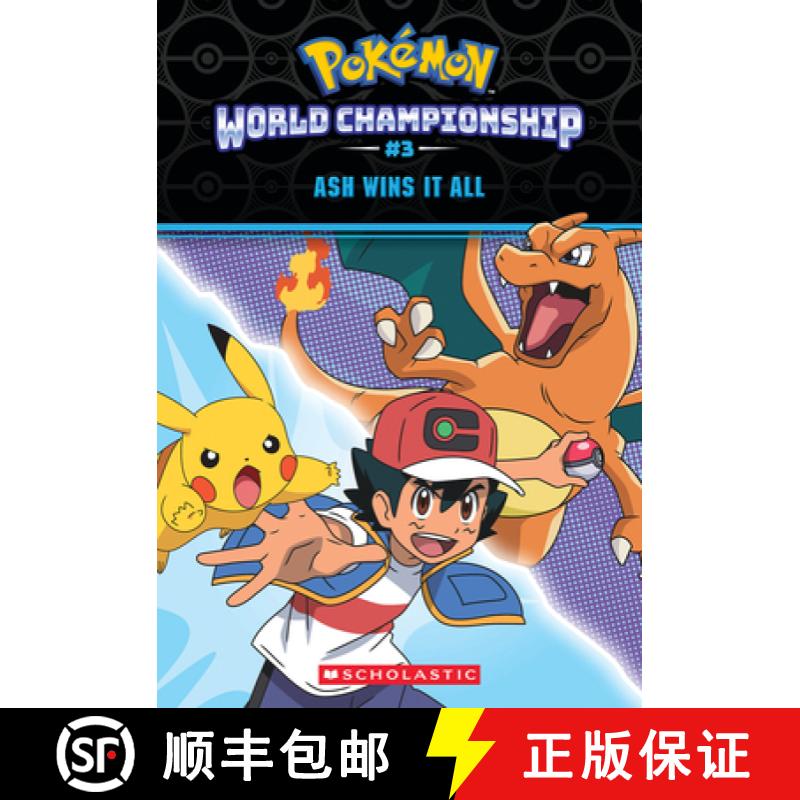 【3-4周达】Ash Wins It All! (Pokémon: World Championship Trilogy #3) [9781339028026]
