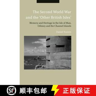 The Isle Orkn... and British Memory Other the 9781350145801 World Second Heritage War Man Isles 预订