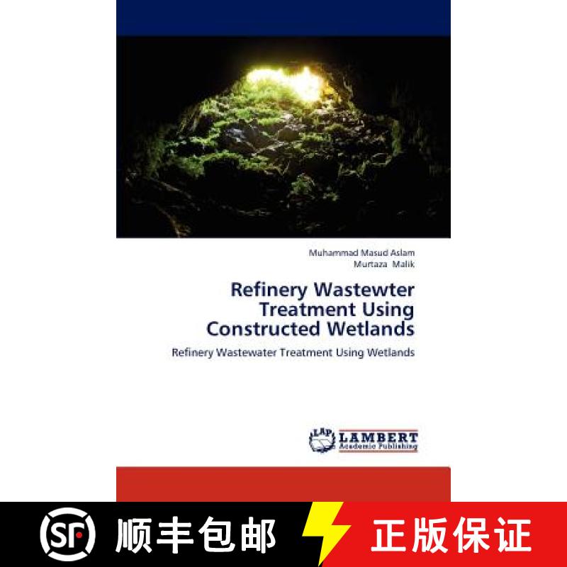 预订 Refinery Wastewter Treatment Using Constructed Wetlands [9783659144851]图片