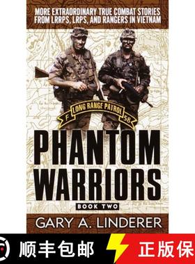【3-4周达】Phantom Warriors: Book 2: More Extraordinary True Combat Stories from LRRPS, LRPS, and Ran... [9780804119405]