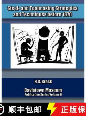 预订 Steel- and Toolmaking Strategies and Techniques Before 1870 [9780976915348]