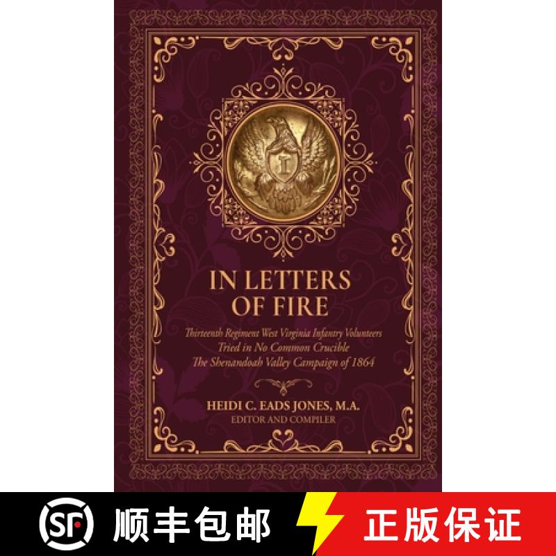 【3-4周达】In Letters of Fire: Thirteenth Regiment West Virginia Infantry Volunteers, Tried in No Com... [9781962402750]