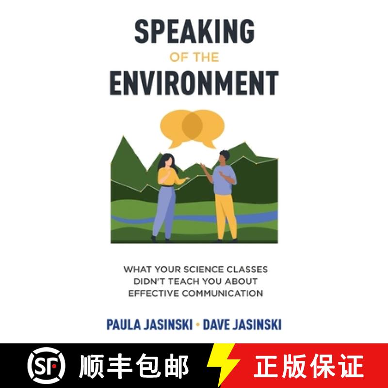 【4周达】Speaking of the Environment: What Your Science Classes Didn't Teach You About Effective Comm... [9781637309940]