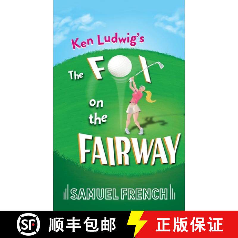 【3-4周达】Ken Ludwig's The Fox on the Fairway [9780573699344]