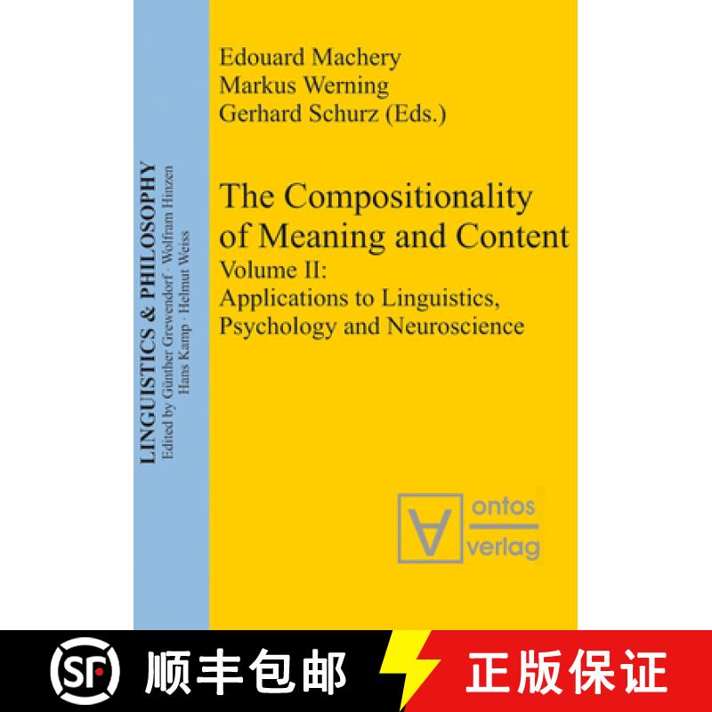【3-4周达】The Compositionality of Meaning and Content, Volume II, Applications to Linguistics, Psych... [9783110332759]