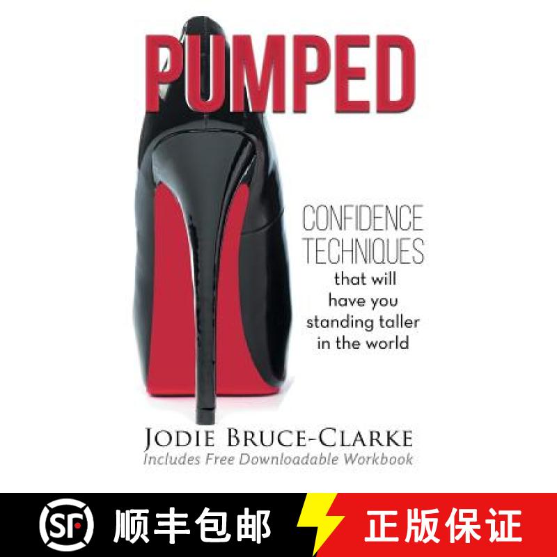 【3-4周达】Pumped: Confidence Techniques That Will Have You Standing Taller In The World [9780994188908]