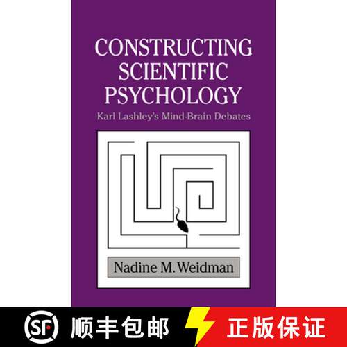【3-4周达】Constructing Scientific Psychology: Karl Lashley's Mind-Brain Debates - Constructing Scien... [9780521027779]