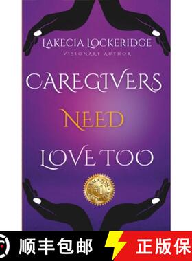 【3-4周达】Lakecia Lockeridge-Manuel - Caregivers Need Love Too [9781387950768]