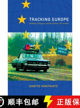 【3-4周达】Tracking Europe – Mobility, Diaspora, and the Politics of Location [9780822345794]