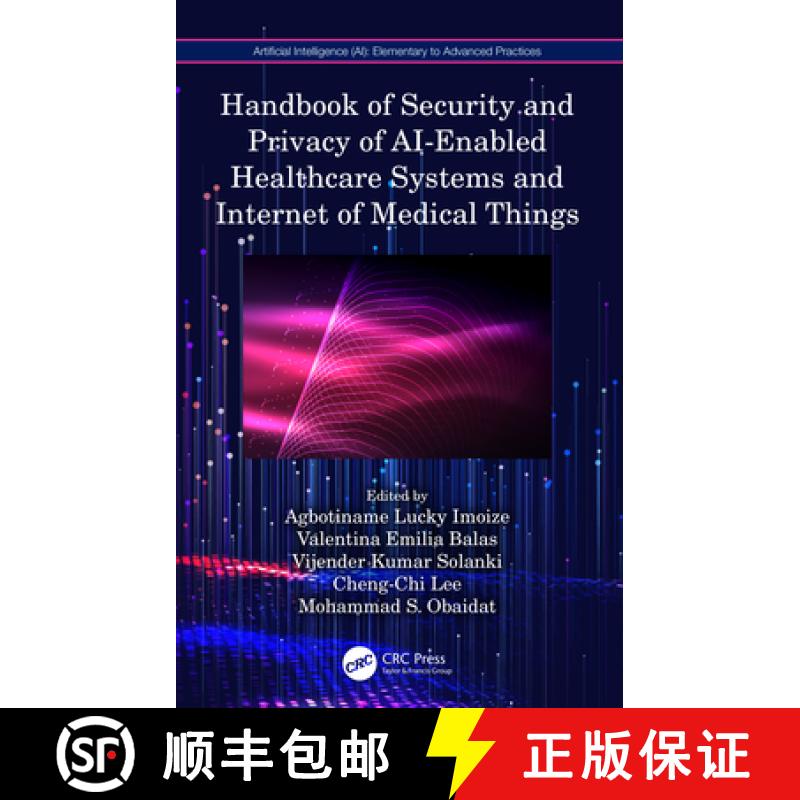 【3-4周达】Handbook of Security and Privacy of AI-Enabled Healthcare Systems and Internet of Medical ... [9781032438795]