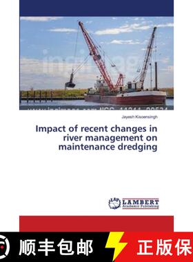 【3-4周达】Impact of recent changes in river management on maintenance dredging [9783659518911]