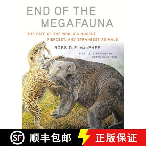 【3-4周达】精装 End of the Megafauna – The Fate of the World`s Hugest, Fiercest, and Strangest Animals [9780393249293]
