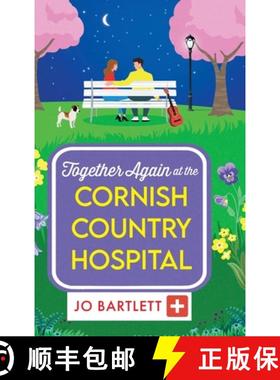 【3-4周达】Together Again at the Cornish Country Hospital: A BRAND NEW brilliantly emotional and upli... [9781804839874]