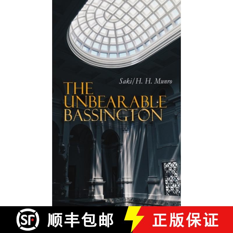 【2-3周达】The Unbearable Bassington: Historical Novel [9788027331000]