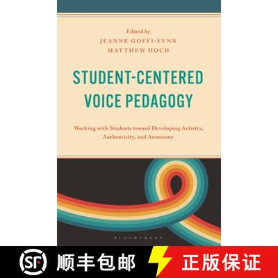 【3-4周达】Student-Centered Voice Pedagogy: Working with Students toward Developing Artistry, Authent... [9798881800253]