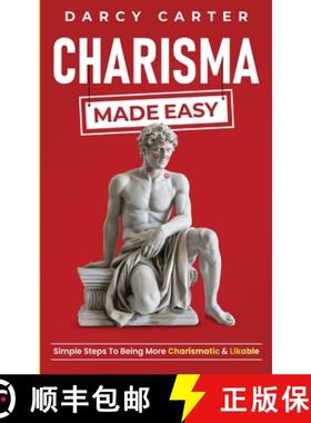 预订 Charisma Made Easy: Simple Steps To Being More Charismatic & Likable [9798330455348]
