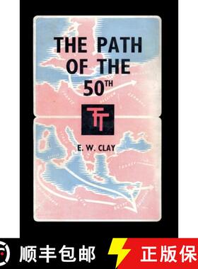 【3-4周达】The Path of the 50th: The Story of the 50th (Northumbrian) Division [9781783316090]