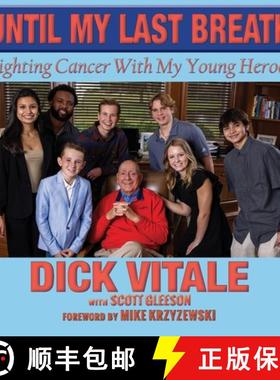 预订 Until My Last Breath: Fighting Cancer With My Young Heroes [9781957351575]