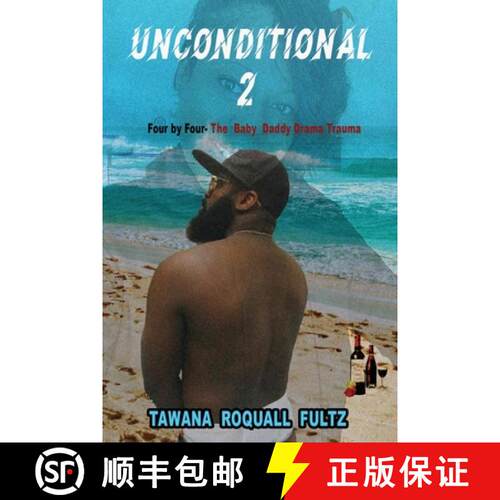 【3-4周达】Unconditional 2, Four by Four - The Baby Daddy Drama Trauma [9781736869802]