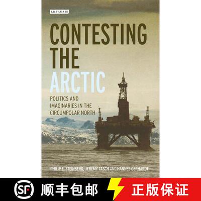 【3-4周达】Contesting the Arctic: Politics and Imaginaries in the Circumpolar North [9781788311564]