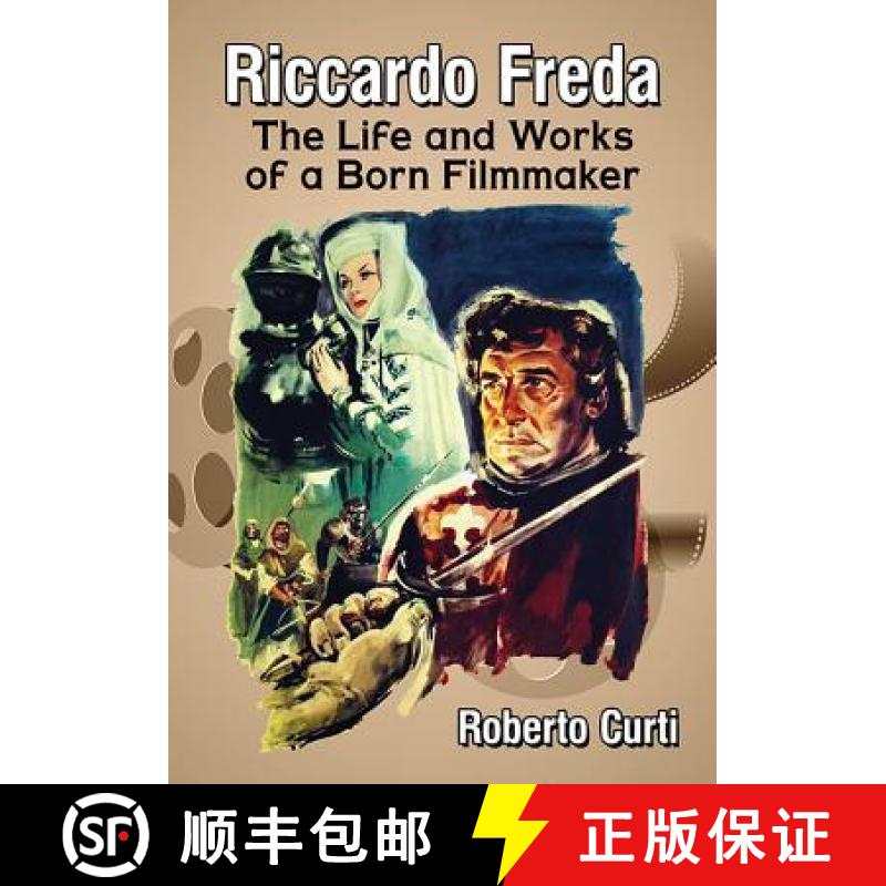 【3-4周达】Riccardo Freda : The Life and Works of a Born Filmmaker [9781476669700]