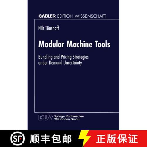 【3-4周达】Modular Machine Tools : Bundling and Pricing Strategies under Demand Uncertainty [9783824464777]