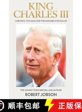 【3-4周达】Our King: Charles III: The Man and the Monarch Revealed - Commemorate the historic coronat... [9781789467055]