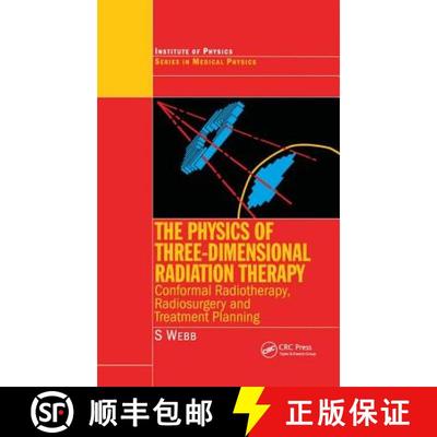 【3-4周达】The Physics of Three Dimensional Radiation Therapy: Conformal Radiotherapy, Radiosurgery a... [9781138445710]