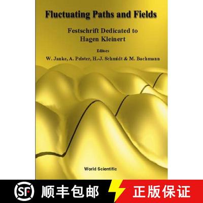 【3-4周达】Fluctuating Paths And Fields - Festschrift Dedicated To Hagen Kleinert On The Occasion Of ... [9789810246488]